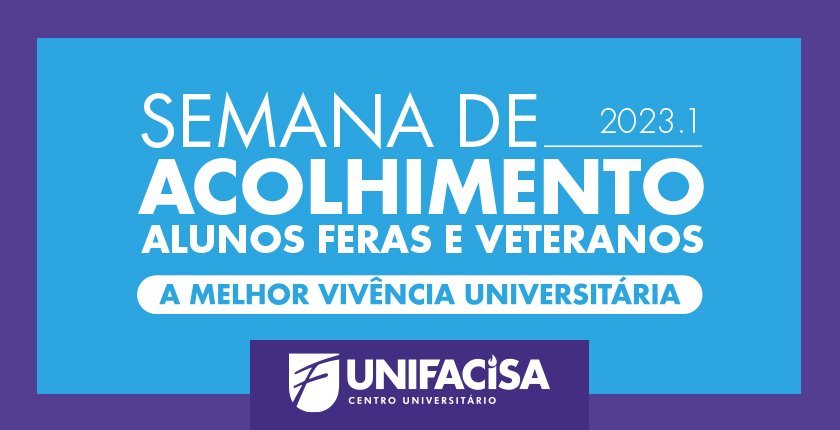 Unifacisa Experience; Confira a programação da semana de acolhimento dos alunos feras e veteranos