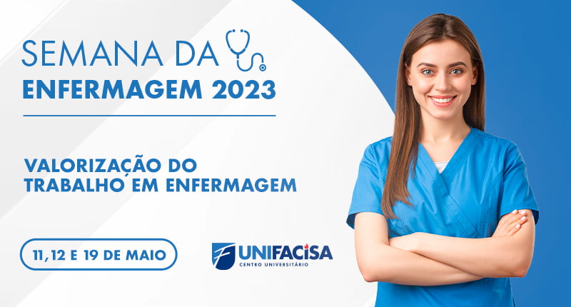 “Valorização do Trabalho em Enfermagem” esse é o tema da Semana de Enfermagem 2023