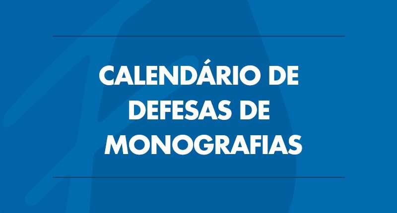 Divulgado calendário de defesas de monografias 2023.2