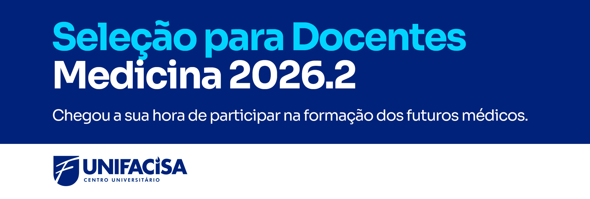Unifacisa abre Processo Seletivo para Contrata&ccedil;&atilde;o de Docentes do Curso de Medicina 2026.2